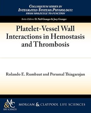 Bild des Verkufers fr Platelet-Vessel Wall Interactions in Hemostasis and Thrombosis zum Verkauf von AHA-BUCH GmbH