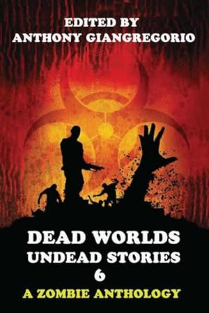 Seller image for Dead Worlds : Undead Stories Volume 6 for sale by AHA-BUCH GmbH