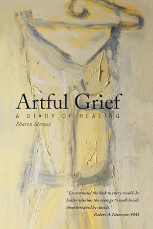 Seller image for Artful Grief : A Diary of Healing for sale by AHA-BUCH GmbH