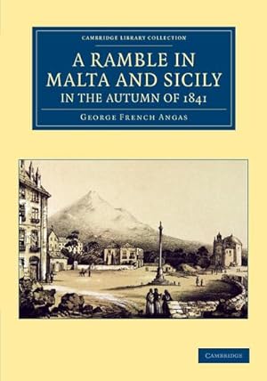 Bild des Verkufers fr A Ramble in Malta and Sicily, in the Autumn of 1841 zum Verkauf von AHA-BUCH GmbH