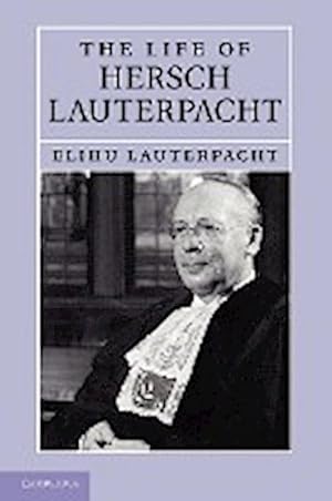 Bild des Verkufers fr The Life of Hersch Lauterpacht zum Verkauf von AHA-BUCH GmbH