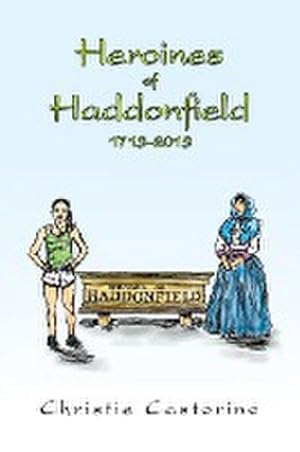Imagen del vendedor de Heroines of Haddonfield 1713-2013 a la venta por AHA-BUCH GmbH