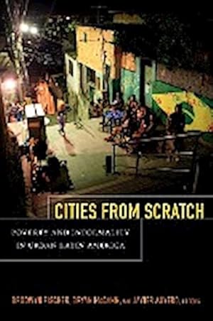 Image du vendeur pour Cities From Scratch : Poverty and Informality in Urban Latin America mis en vente par AHA-BUCH GmbH