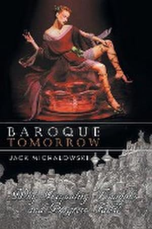 Seller image for BAROQUE TOMORROW : WHY INEQUALITY TRIUMPHS AND PROGRESS FAILS? for sale by AHA-BUCH GmbH