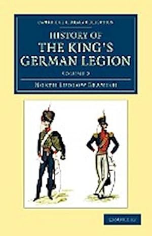 Bild des Verkufers fr History of the King's German Legion - Volume 2 zum Verkauf von AHA-BUCH GmbH
