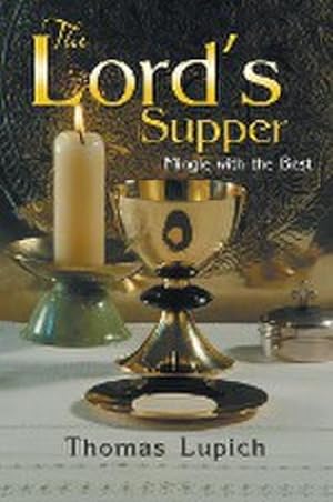 Bild des Verkufers fr The Lord's Supper : Mingle with the Best zum Verkauf von AHA-BUCH GmbH