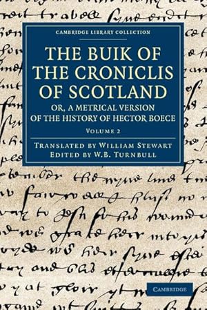 Bild des Verkufers fr The Buik of the Croniclis of Scotland; Or, a Metrical Version of the History of Hector Boece - Volume 2 zum Verkauf von AHA-BUCH GmbH