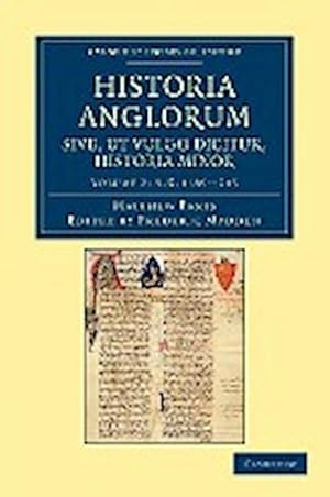 Bild des Verkufers fr Historia Anglorum Sive, UT Vulgo Dicitur, Historia Minor : Item Ejusdem Abbreviatio Chronicorum Angliae zum Verkauf von AHA-BUCH GmbH