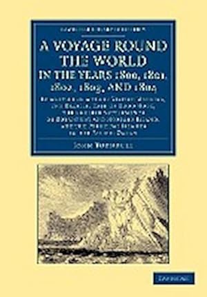 Bild des Verkufers fr A Voyage Round the World, in the Years 1800, 1801, 1802, 1803, and 1804 : In Which the Author Visited Madeira, the Brazils, Cape of Good Hope, the En zum Verkauf von AHA-BUCH GmbH