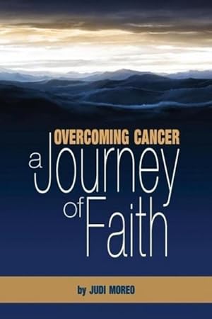 Seller image for Overcoming Cancer : A Journey of Faith for sale by AHA-BUCH GmbH