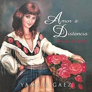 Seller image for Amor a Distancia : Poemas de Amor for sale by AHA-BUCH GmbH