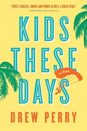 Bild des Verkufers fr Kids These Days : A Novel zum Verkauf von AHA-BUCH GmbH