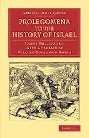 Bild des Verkufers fr Prolegomena to the History of Israel : With a Reprint of the Article Israel' from the Encyclopaedia Britannica zum Verkauf von AHA-BUCH GmbH