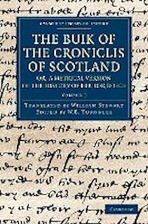 Bild des Verkufers fr The Buik of the Croniclis of Scotland; Or, a Metrical Version of the History of Hector Boece - Volume 3 zum Verkauf von AHA-BUCH GmbH