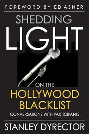 Immagine del venditore per Shedding Light on the Hollywood Blacklist : Conversations with Participants venduto da AHA-BUCH GmbH