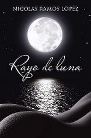 Seller image for Rayo de Luna for sale by AHA-BUCH GmbH