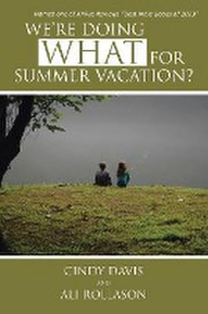 Seller image for We're Doing What for Summer Vacation? for sale by AHA-BUCH GmbH