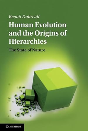 Bild des Verkufers fr Human Evolution and the Origins of Hierarchies : The State of Nature zum Verkauf von AHA-BUCH GmbH