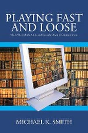 Seller image for Playing Fast and Loose : Match Wits with the Author and Guess the Origin of Common Idioms for sale by AHA-BUCH GmbH