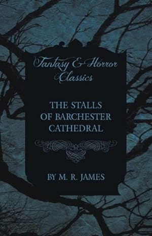 Image du vendeur pour The Stalls of Barchester Cathedral (Fantasy and Horror Classics) mis en vente par AHA-BUCH GmbH