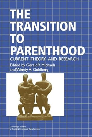 Imagen del vendedor de The Transition to Parenthood : Current Theory and Research a la venta por AHA-BUCH GmbH