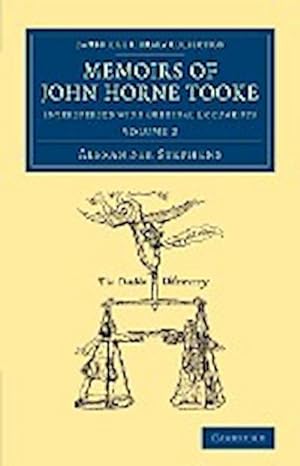 Bild des Verkufers fr Memoirs of John Horne Tooke : Volume 2: Interspersed with Original Documents zum Verkauf von AHA-BUCH GmbH