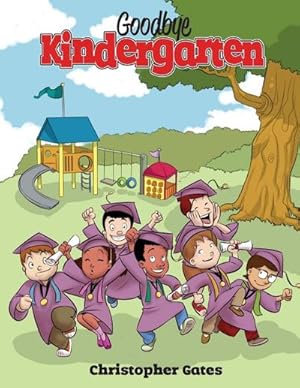 Seller image for Goodbye Kindergarten for sale by AHA-BUCH GmbH