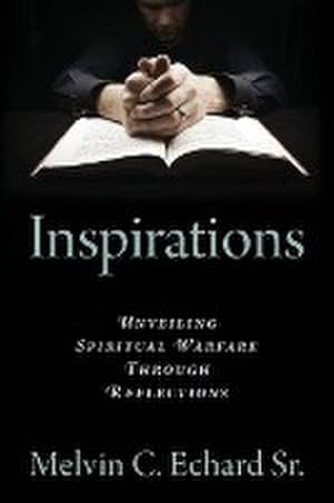 Seller image for Inspirations : Unveiling Spiritual Warfare Through Reflections for sale by AHA-BUCH GmbH