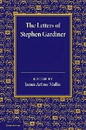 Bild des Verkufers fr The Letters of Stephen Gardiner zum Verkauf von AHA-BUCH GmbH