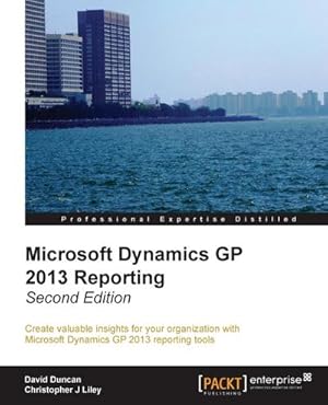 Image du vendeur pour Microsoft Dynamics GP 2013 Reporting, Second Edition mis en vente par AHA-BUCH GmbH