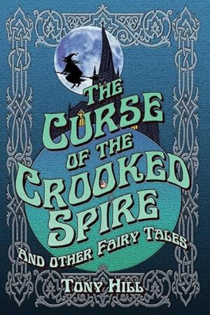 Seller image for The Curse of the Crooked Spire and other fairy tales for sale by AHA-BUCH GmbH