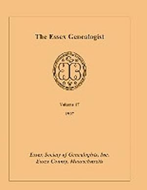 Seller image for The Essex Genealogist, Volume 17, 1997 for sale by AHA-BUCH GmbH