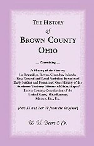 Bild des Verkufers fr The History of Brown County, Ohio zum Verkauf von AHA-BUCH GmbH