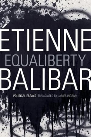 Imagen del vendedor de Equaliberty : Political Essays a la venta por AHA-BUCH GmbH