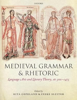 Image du vendeur pour Medieval Grammar and Rhetoric : Language Arts and Literary Theory, Ad 300 -1475 mis en vente par AHA-BUCH GmbH