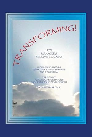 Seller image for Transforming! : How Managers Become Leaders for sale by AHA-BUCH GmbH