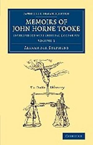 Bild des Verkufers fr Memoirs of John Horne Tooke : Volume 1: Interspersed with Original Documents zum Verkauf von AHA-BUCH GmbH
