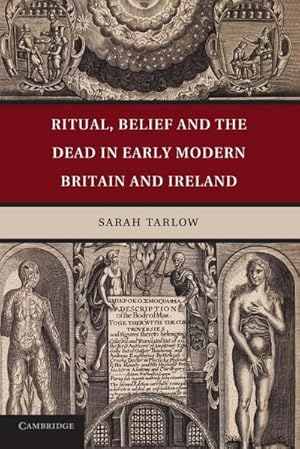 Bild des Verkufers fr Ritual, Belief and the Dead in Early Modern Britain and Ireland zum Verkauf von AHA-BUCH GmbH