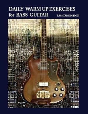 Seller image for Daily Warm Up Exercises for Bass Guitar for sale by AHA-BUCH GmbH