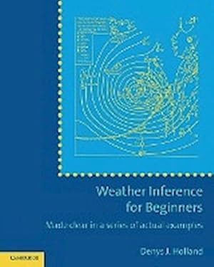 Bild des Verkufers fr Weather Inference for Beginners : Made Clear in a Series of Actual Examples zum Verkauf von AHA-BUCH GmbH