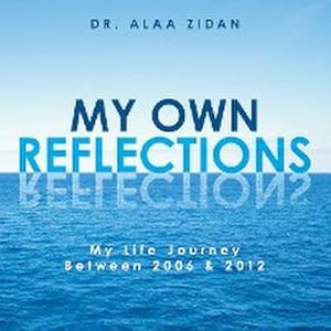 Seller image for My Own Reflections : My Life Journey Between 2006 & 2012 for sale by AHA-BUCH GmbH