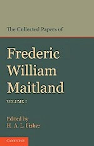 Bild des Verkufers fr The Collected Papers of Frederic William Maitland : Volume 1 zum Verkauf von AHA-BUCH GmbH