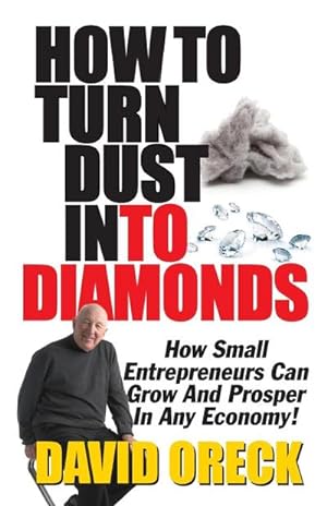 Image du vendeur pour How to Turn Dust into Diamonds mis en vente par AHA-BUCH GmbH