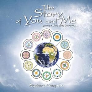 Seller image for The Story of You and Me : You Are a Child of the Universe. for sale by AHA-BUCH GmbH
