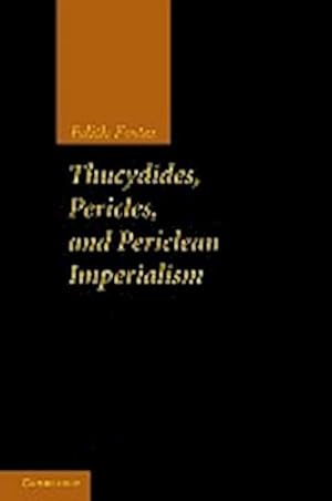 Bild des Verkufers fr Thucydides, Pericles, and Periclean Imperialism zum Verkauf von AHA-BUCH GmbH