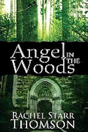Seller image for Angel in the Woods for sale by AHA-BUCH GmbH