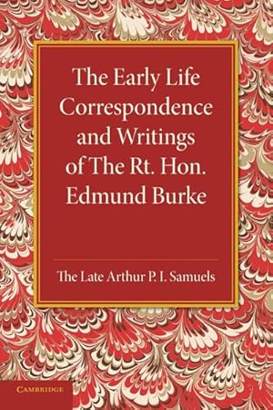 Seller image for The Early Life Correspondence and Writings of the Rt. Hon. Edmund Burke for sale by AHA-BUCH GmbH