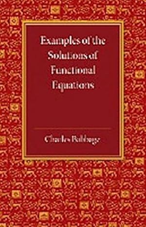 Bild des Verkufers fr Examples of the Solutions of Functional Equations zum Verkauf von AHA-BUCH GmbH