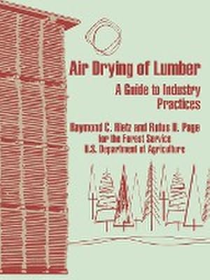 Bild des Verkufers fr Air Drying of Lumber : A Guide to Industry Practices zum Verkauf von AHA-BUCH GmbH