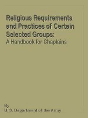 Bild des Verkufers fr Religious Requirements and Practices : A Handbook for Chaplains zum Verkauf von AHA-BUCH GmbH